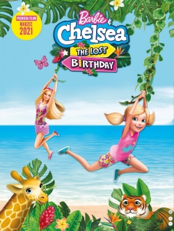 Watch Barbie & Chelsea the Lost Birthday (2021) Online FREE