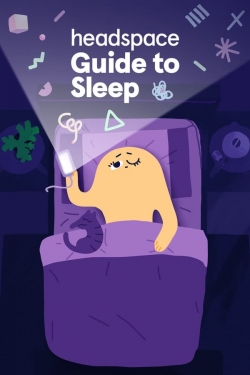 Watch Headspace Guide to Sleep (2021) Online FREE