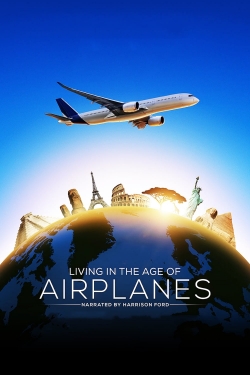 Watch Living in the Age of Airplanes (2015) Online FREE