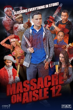 Watch Massacre on Aisle 12 (2016) Online FREE