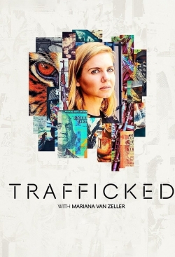 Watch Trafficked with Mariana van Zeller (2020) Online FREE