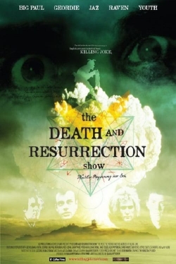 Watch The Death and Resurrection Show (2013) Online FREE