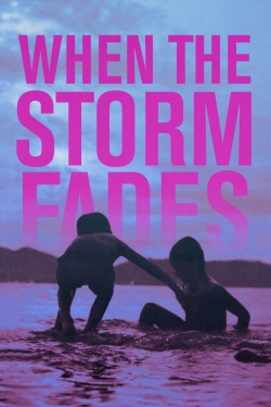 Watch When the Storm Fades (2018) Online FREE