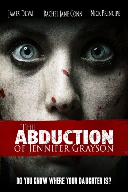 Watch The Abduction of Jennifer Grayson (2017) Online FREE
