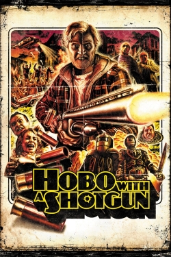 Watch Hobo with a Shotgun (2011) Online FREE