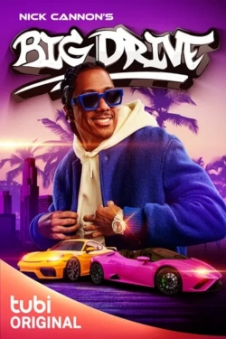 Watch Nick Cannon's Big Drive (2024) Online FREE