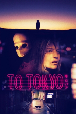 Watch To Tokyo (2018) Online FREE