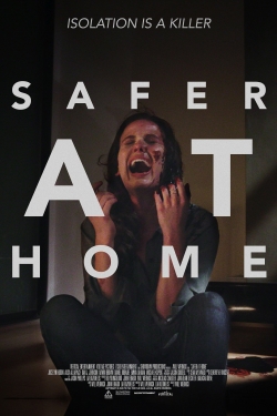 Watch Safer at Home (2021) Online FREE