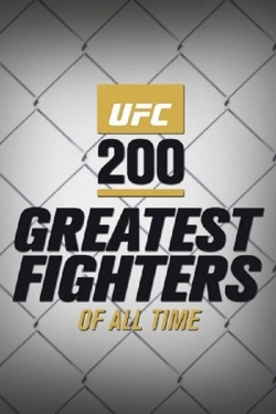 Watch UFC 200 Greatest Fighters of All Time (2016) Online FREE
