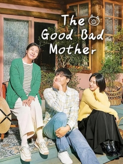 Watch The Good Bad Mother (2023) Online FREE