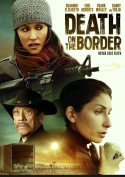 Watch Death on the Border (2023) Online FREE