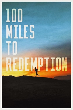 Watch 100 Miles to Redemption (2022) Online FREE