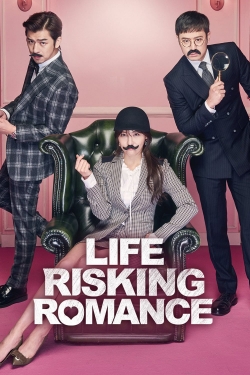 Watch Life Risking Romance (2016) Online FREE