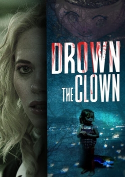 Watch Drown the Clown (2020) Online FREE