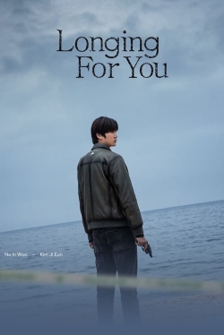 Watch Longing For You (2023) Online FREE