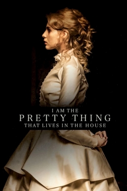 Watch I Am the Pretty Thing That Lives in the House (2016) Online FREE