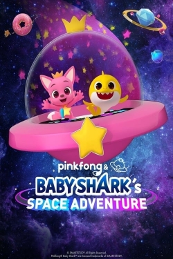Watch Pinkfong & Baby Shark's Space Adventure (2019) Online FREE