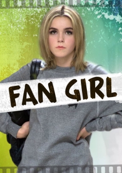 Watch Fan Girl (2015) Online FREE