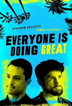 Watch Everyone Is Doing Great (2021) Online FREE