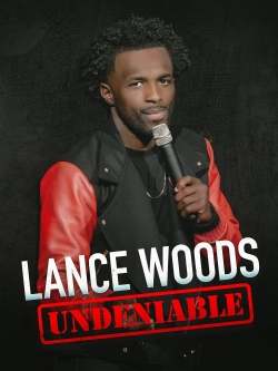Watch Lance Woods: Undeniable (2021) Online FREE