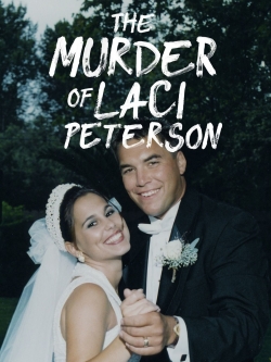 Watch The Murder of Laci Peterson (2017) Online FREE