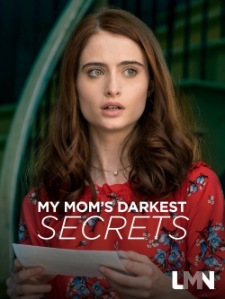 Watch My Mom's Darkest Secrets (2019) Online FREE