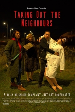 Watch Taking Out the Neighbours (2023) Online FREE