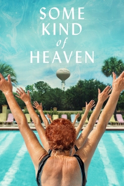 Watch Some Kind of Heaven (2020) Online FREE