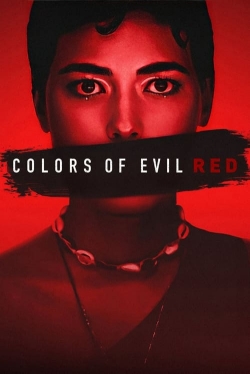 Watch Colors of Evil: Red (2024) Online FREE