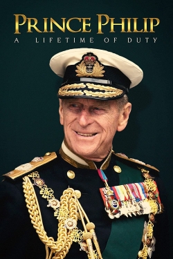 Watch Prince Philip: A Lifetime of Duty (2021) Online FREE