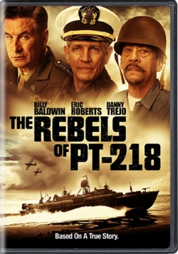 Watch The Rebels of PT-218 (2021) Online FREE