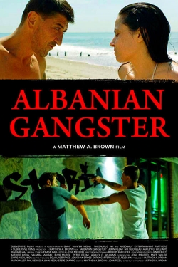 Watch Albanian Gangster (2018) Online FREE