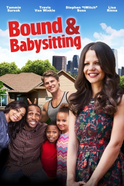 Watch Bound & Babysitting (2015) Online FREE
