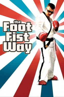 Watch The Foot Fist Way (2006) Online FREE