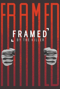 Watch Framed By the Killer (2021) Online FREE