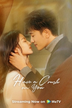 Watch Have a Crush On You (2023) Online FREE