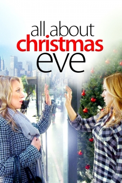 Watch All About Christmas Eve (2012) Online FREE