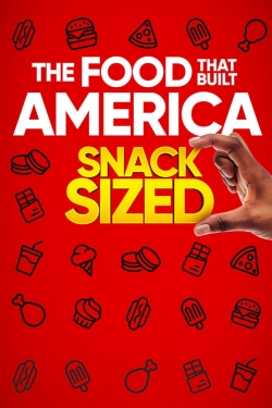 Watch The Food That Built America Snack Sized (2021) Online FREE