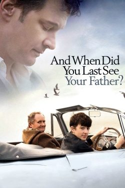 Watch When Did You Last See Your Father? (2007) Online FREE