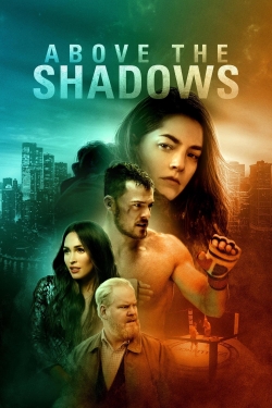 Watch Above the Shadows (2019) Online FREE