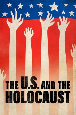 Watch The U.S. and the Holocaust (2022) Online FREE