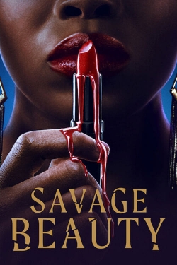 Watch Savage Beauty (2022) Online FREE