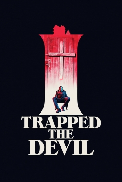 Watch I Trapped the Devil (2019) Online FREE