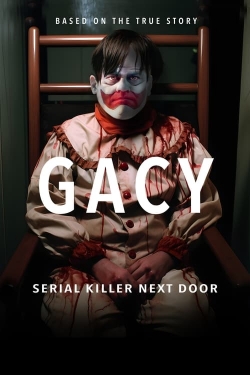 Watch Gacy: Serial Killer Next Door (2024) Online FREE