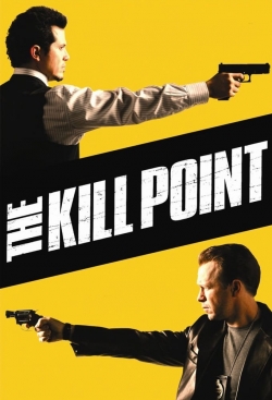 Watch The Kill Point (2007) Online FREE