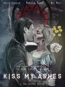 Watch Kiss My Ashes (2018) Online FREE
