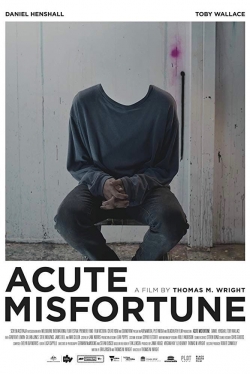 Watch Acute Misfortune (2018) Online FREE