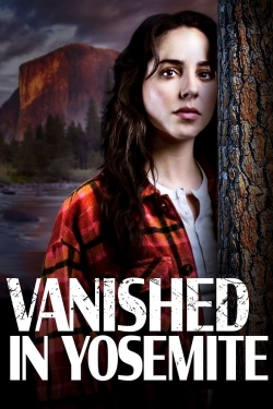 Watch Vanished in Yosemite (2023) Online FREE