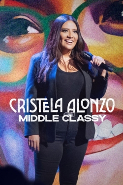 Watch Cristela Alonzo: Middle Classy (2022) Online FREE