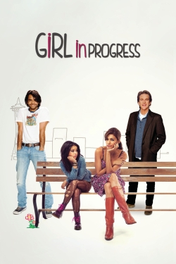 Watch Girl in Progress (2012) Online FREE
